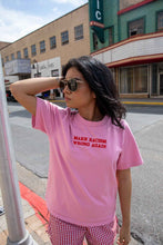 Load image into Gallery viewer, Anti-Rac*sm Tee (PINK)