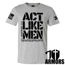 Load image into Gallery viewer, ACT LIKE MEN T-SHIRT