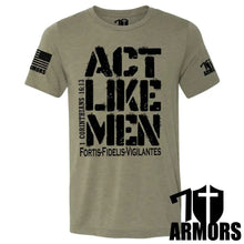 Load image into Gallery viewer, ACT LIKE MEN T-SHIRT