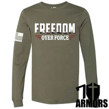 Load image into Gallery viewer, FREEDOM OVER FORCE LONG SLEEVE