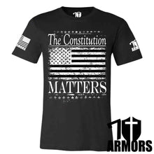 Load image into Gallery viewer, THE CONSTITUTION MATTERS T-SHIRT