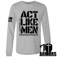 Load image into Gallery viewer, ACT LIKE MEN LONG SLEEVE
