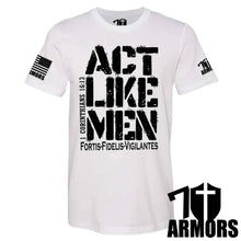 Load image into Gallery viewer, ACT LIKE MEN T-SHIRT
