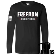 Load image into Gallery viewer, FREEDOM OVER FORCE LONG SLEEVE
