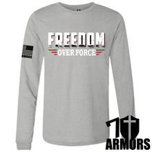 Load image into Gallery viewer, FREEDOM OVER FORCE LONG SLEEVE
