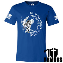 Load image into Gallery viewer, IF YOU WANT PEACE T-SHIRT
