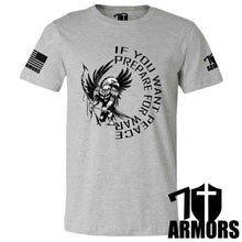 Load image into Gallery viewer, IF YOU WANT PEACE T-SHIRT
