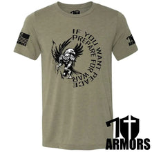 Load image into Gallery viewer, IF YOU WANT PEACE T-SHIRT
