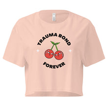 Load image into Gallery viewer, Trauma Bond Forever Crop Top
