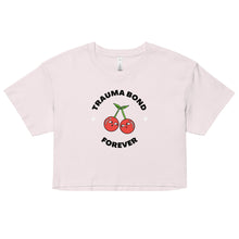 Load image into Gallery viewer, Trauma Bond Forever Crop Top
