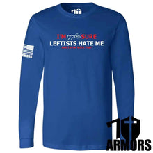 Load image into Gallery viewer, LEFTISTS HATE ME LONG SLEEVE
