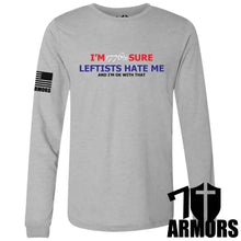 Load image into Gallery viewer, LEFTISTS HATE ME LONG SLEEVE
